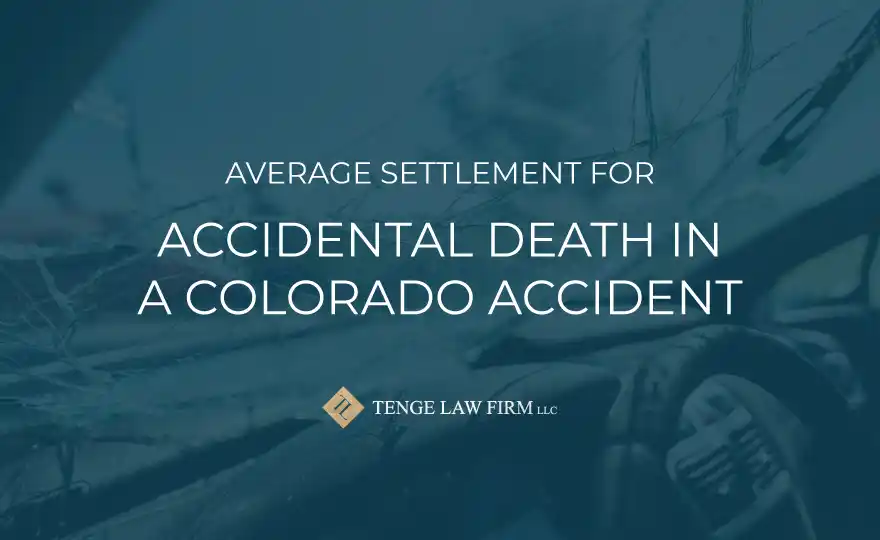 Average Settlement for Accidental Death in a Colorado Accident
